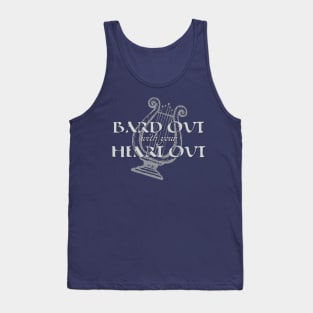 Bard Out With Your Heart Out Tank Top